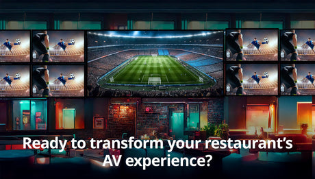 Ready to transform your restaurant's AV experience