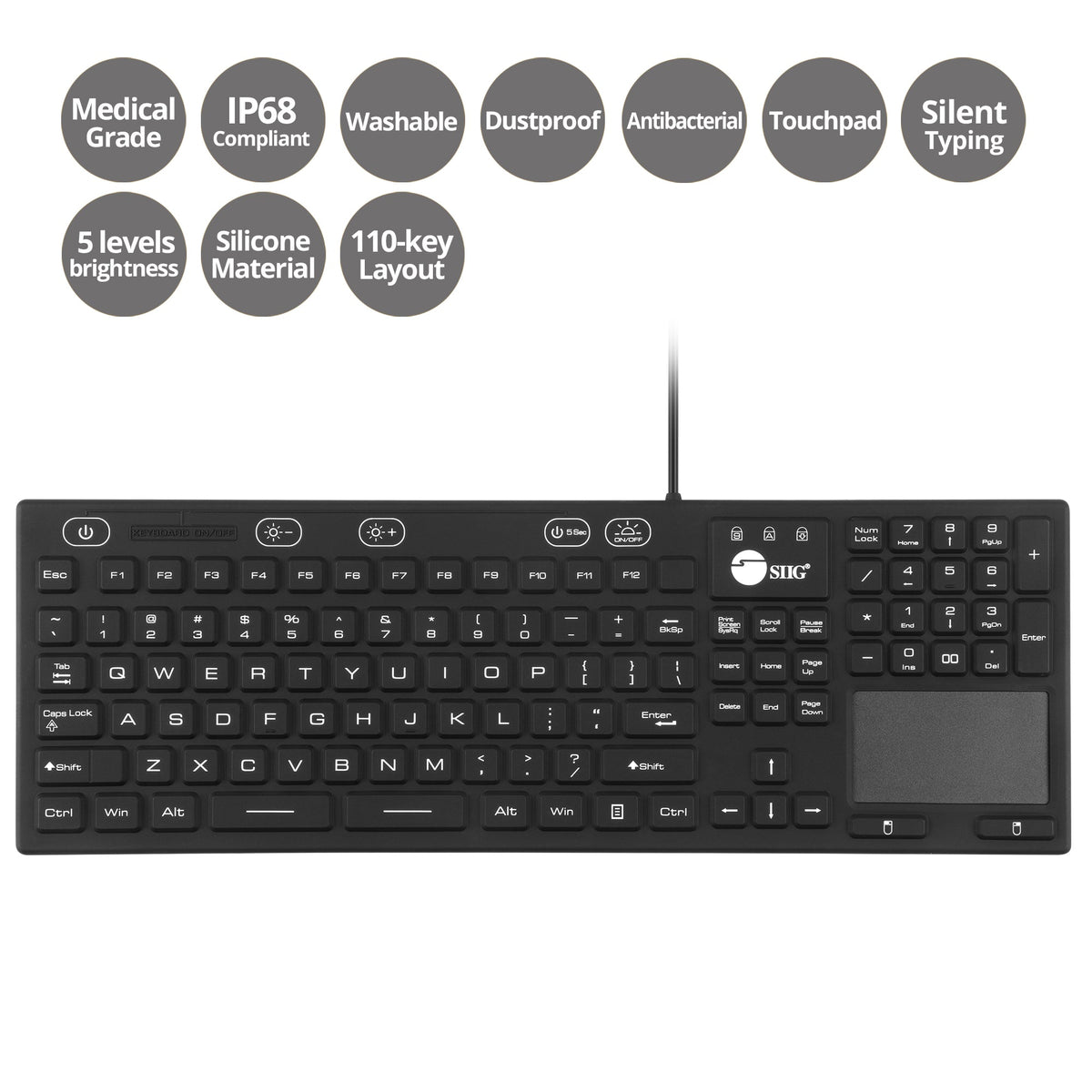 Industrial/Medical Grade Washable & Dustproof Keyboard with Touchpad, USB Keyboard, IP68 Compliant, 110-key Layout, 5 levels brightness, Silent Keycap, Silicone Material, Windows, Mac